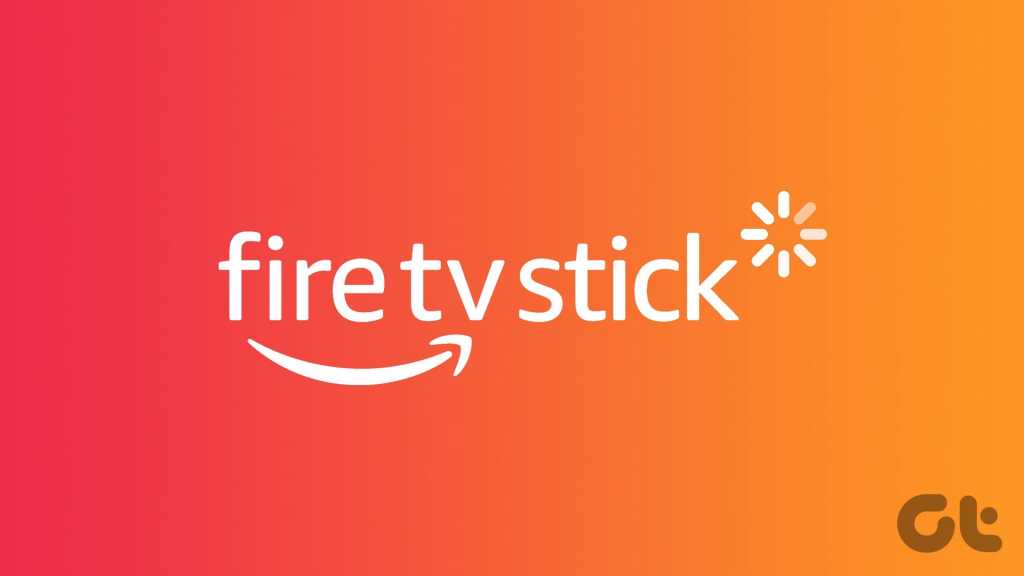 \"Top_N_Ways_to_Fix_Amazon_Fire_TV_Stick_Not_Loading_Apps\"
